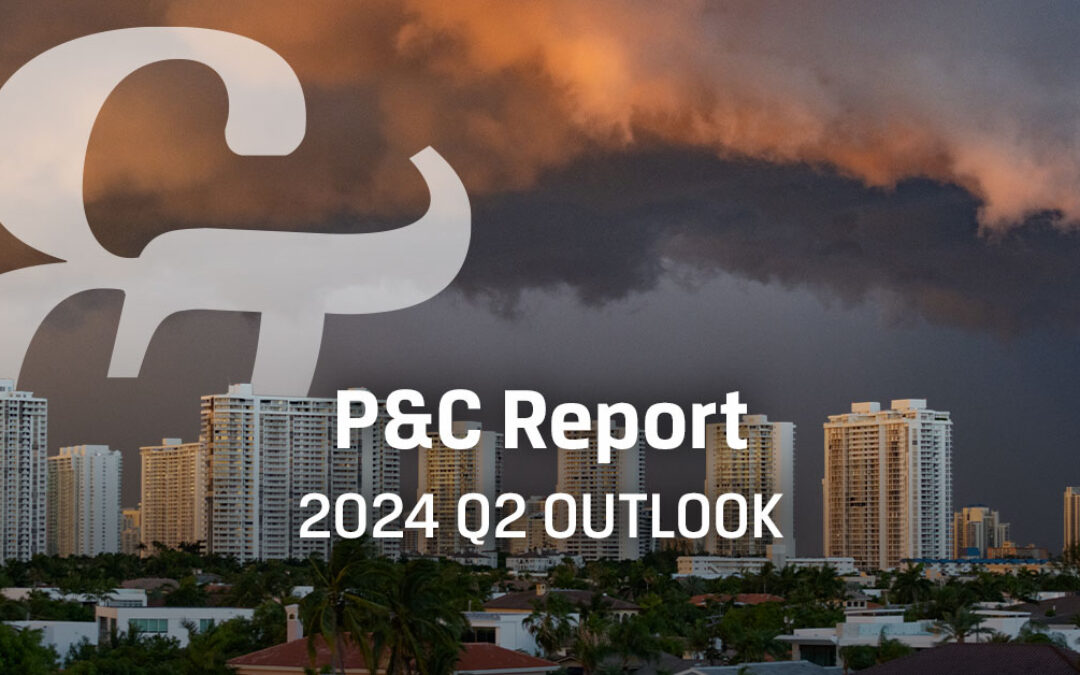 P&C Report: 2024 Q2 Outlook